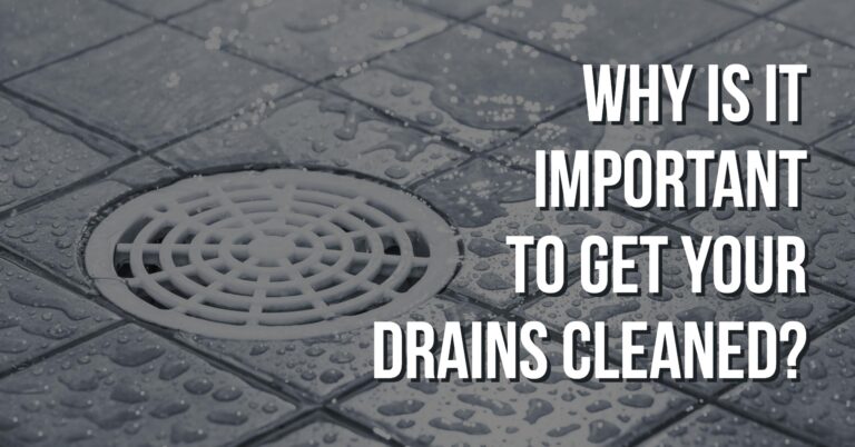 Why Is It Important to clean your drain
